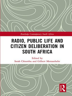 cover image of Radio, Public Life and Citizen Deliberation in South Africa